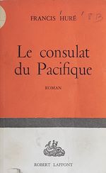 Download this eBook Le consulat du Pacifique