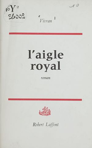 Téléchargez le livre :  L'aigle royal
