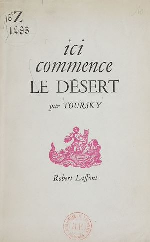 Téléchargez le livre :  Ici commence le désert