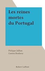 Download this eBook Les reines mortes du Portugal