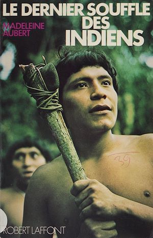 Téléchargez le livre :  Le dernier souffle des indiens