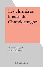 Download this eBook Les chimères bleues de Chandernagor