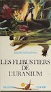Télécharger le livre :  Les flibustiers de l'uranium