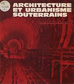 Télécharger le livre :  Architecture et urbanisme souterrains