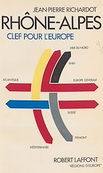 Download this eBook Rhône-Alpes : clef pour l'Europe