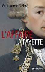 Télécharger le livre :  L'Affaire La Fayette