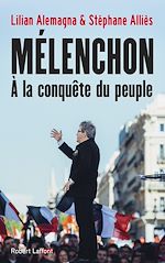 Télécharger le livre :  Mélenchon, à la conquête du peuple