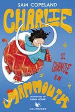Télécharger le livre :  Charlie se change en mammouth