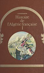 Download this eBook Histoire de l'Algérie française (1)