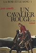 Télécharger le livre :  La rose et le sang (1) : Un cavalier rouge