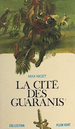 Download this eBook La cité des Guaranis