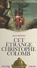 Télécharger le livre :  Cet étrange Christophe Colomb