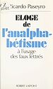 Télécharger le livre :  Éloge de l'analphabétisme à l'usage des faux lettrés