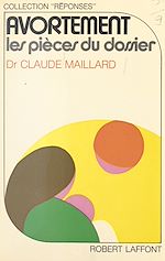 Download this eBook Avortement : les pièces du dossier