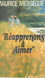 Download this eBook Réapprenons à aimer
