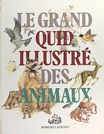 Download this eBook Le Grand Quid illustré des animaux