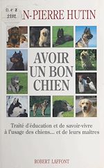Télécharger le livre :  Avoir un bon chien