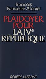 Download this eBook Plaidoyer pour la IVe République