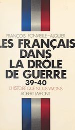 Download this eBook Les Français dans la Drôle de guerre, 39-40