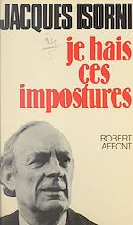 Télécharger le livre :  Je hais ces impostures