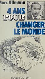 Download this eBook Quatre ans pour changer le monde