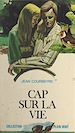 Télécharger le livre :  Cap sur la vie