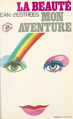 Download this eBook La beauté, mon aventure