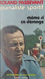 Télécharger le livre :  Journaliste sportif, même si ça dérange