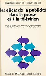 Télécharger le livre :  Les effets de la publicité dans la presse et la télévision