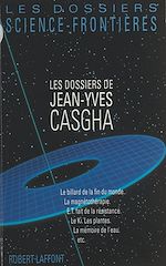 Télécharger le livre :  Les dossiers de Jean-Yves Casgha