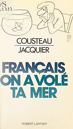 Télécharger le livre :  Français, on a volé ta mer