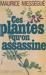 Download this eBook Ces plantes qu'on assassine