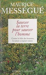 Télécharger le livre :  Sauver la terre pour sauver l'homme