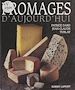 Télécharger le livre :  Fromages d'aujourd'hui