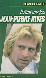 Download this eBook Il était une fois Jean-Pierre Rives