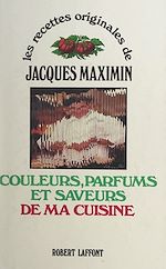 Download this eBook Couleurs, parfums et saveurs de ma cuisine
