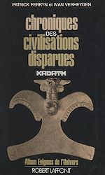 Download this eBook Chroniques des civilisations disparues