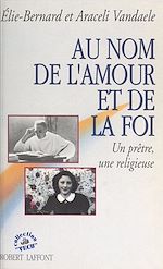Télécharger le livre :  Au nom de l'amour et de la foi
