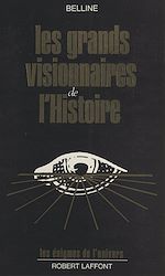 Download this eBook Les grands visionnaires de l'histoire