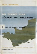Download this eBook Le livre des côtes de France (1). Mer du Nord et Manche