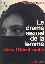 Télécharger le livre :  Le drame sexuel de la femme dans l'Orient arabe