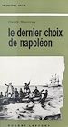 Télécharger le livre :  Le dernier choix de Napoléon