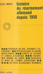 Download this eBook Histoire du réarmement allemand depuis 1950