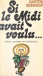 Download this eBook Si le Midi avait voulu...