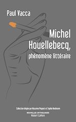 Télécharger le livre :  Michel Houellebecq, phénomène littéraire