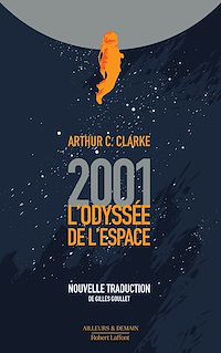 Téléchargez le livre :  2001, L'Odyssée de l'espace - nouvelle traduction