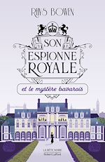 Télécharger le livre :  Son Espionne royale et le mystère bavarois - Tome 2