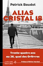 Télécharger le livre :  Alias Cristal 18 - 34 ans au 36 Quais des Orfèvres