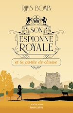 Télécharger le livre :  Son Espionne royale et la partie de chasse - Tome 3