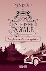 Télécharger le livre :  Son Espionne royale et la fiancée de Transylvanie - Tome 4